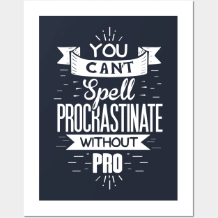 Procrastinate without pro Posters and Art